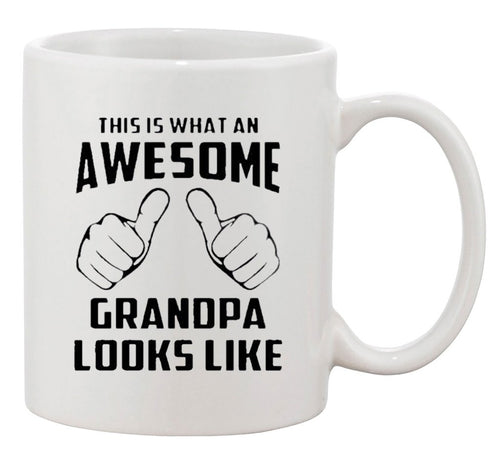 This Is What An Awesome Grandpa Looks Like Coffee Mug 12 Oz